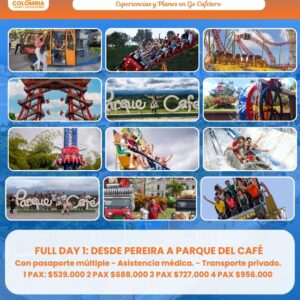 FULL DAY 1: DESDE PEREIRA A PARQUE DEL CAFÉ - EJE CAFETERO