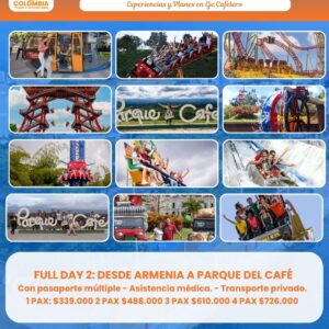 FULL DAY 2: DESDE ARMENIA A PARQUE DEL CAFÉ - EJE CAFETERO