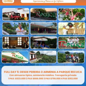 FULL DAY 5: DESDE PEREIRA O ARMENIA A PARQUE RECUCA - EJE CAFETERO