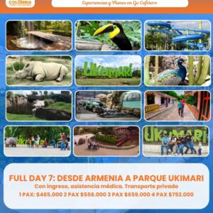 FULL DAY 7: DESDE ARMENIA A PARQUE UKIMARI - EJE CAFETERO